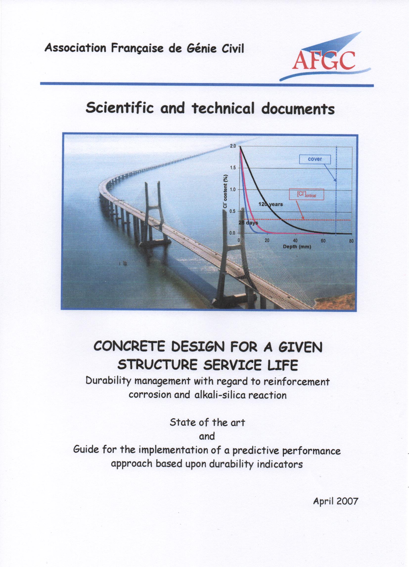 Concrete Design for a given structure service life – Durability management with regard to reinforcement corrosion and alkali-silica reaction